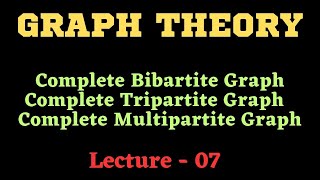 Lecture 7  Complete Bipartite Tripartite and Multipartite Graphs jharkhandpgt jharkhandssc [upl. by Notsirb994]