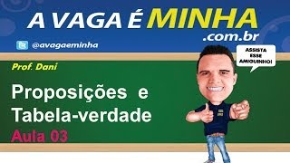 Raciocínio Lógico  Proposições e tabela verdade aula 03 [upl. by Elenaj]