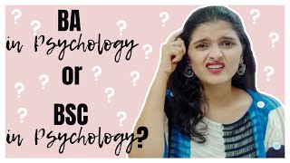 BA IN PSYCHOLOGY OR BSC IN PSYCHOLOGY which is better  Difference between BA and BSC in Psychology [upl. by Amikehs]