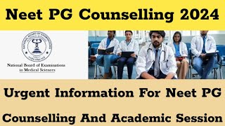 Neet PG Counselling 2024 I Very Urgent Information For Neet PG Counselling And Academic Session [upl. by Towland509]