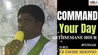 GETHSEMANE HOUR WITH FR EBUBE MUONSO 11TH JULY 2023 [upl. by Avon]