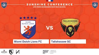 NPSL WEEK 6  MIAMI DUTCH LIONS VS TALLAHASSEE SC [upl. by Hornstein]