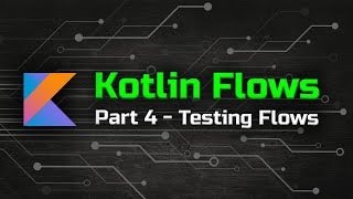 Unit Testing Flows  The Ultimate Guide to Kotlin Flows Part 4 [upl. by Terle]