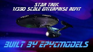 Star Trek Polar Lights 1350 Scale Enterprise Refit Model [upl. by Aruol]