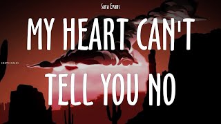 Sara Evans  My Heart Cant Tell You No  lyrics [upl. by Aylat]