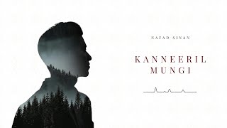 Nafad Sinan  Kanneeril Mungi Njan Audio Only [upl. by Dahcir983]