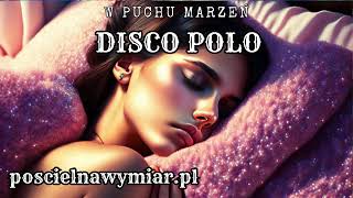 🎬Disco Polo  W Puchu Marzeń🎬poscielnawymiarpl electro edm trance [upl. by Drawde119]