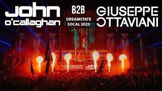 John OCallaghan b2b Giuseppe Ottaviani  Dreamstate SoCal 2023 [upl. by Nnomae525]