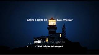 Leave A Light On  Tom Walker Lyrics  Kara  Vietsub [upl. by Araccot753]