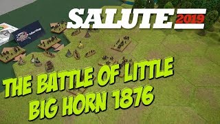 The Battle of Little Big Horn  Salute 2019 [upl. by Eremahs]