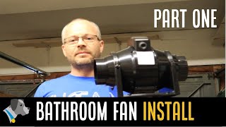 Bathroom Extractor Fan Installation Part 1  Tools Setup and Prep Work 🧰🔨 [upl. by Campy]