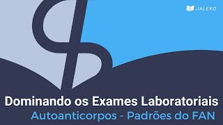 Dominando os exames laboratoriais Autoanticorpos  padrões de FAN [upl. by Aihtnis]