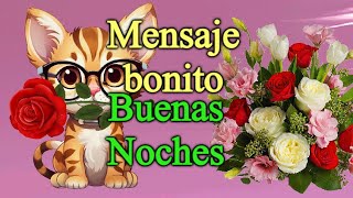 MENSAJE DE BUENAS NOCHES bonitas frases de buenas noches reflexión video lindo para ti [upl. by Aramoj]