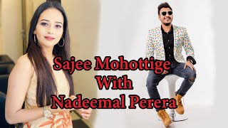 Sajee Mohottige With Nadeemal Perera HIRUFM [upl. by Eul]