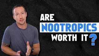 Nootropics Do They Work Are They Worth It [upl. by Mcgregor]