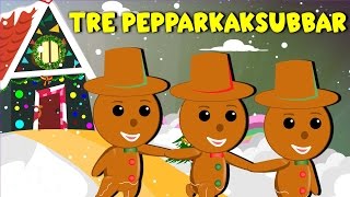 Tre Pepparkaksgubbar  Svenska Julsånger  Julsånger för barn [upl. by Ingunna]