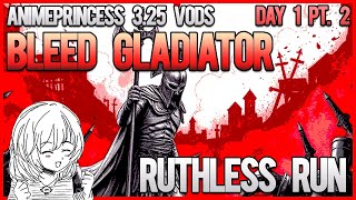 Lacerate of Hemorrhaging  Day 1 Pt 2 325 Ruthless League [upl. by Phyllys]