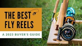 Best Fly Reels A Top 10 Buyers Guide for 2023 [upl. by Drooff860]