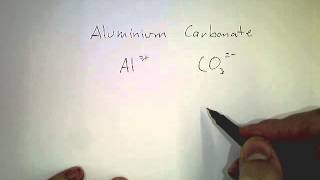 03 Writing ionic formula Aluminium Carbonate [upl. by Leoj747]