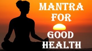 MANTRA FOR GOOD HEALTH  OM SHRI DHANVANTRE NAMAH [upl. by Atsillac]