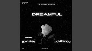 Dreamful [upl. by Yasu]