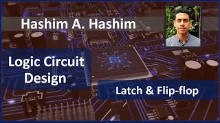 Logic Circuit Design 19 Sequential circuit Latch SR amp Damp Flip flop D T JK دوائر التسلسل [upl. by Loydie]