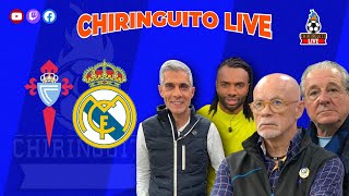 CELTA  REAL MADRID  CHIRINGUITO LIVE [upl. by Yrehc]