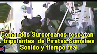 Comandos de Corea del Sur rescatan de Piratas Somalies a una tripulación Las acciones tiempo real [upl. by Llerref]