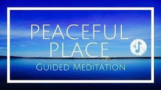 Peaceful Place Guided Imagery Meditation [upl. by Wehttam935]