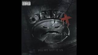 Onyx  Last Dayz  All We Got Iz Us [upl. by Nymassej102]