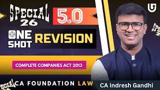 The Companies Act 2013 P1 CA Foundation Law  Most Detailed One shot Revision  CA Indresh Gandhi [upl. by Ellerrehc530]