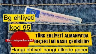 Türk  Alman ehliyet değişimi nasıl yapılır hangi ülkeler ehliyet değişimi bire bir yapar [upl. by Persis]