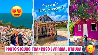 Vlog PORTO SEGURO TRANCOSO E ARRAIAL D’AJUDA [upl. by Apfel]