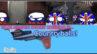 1976 Zagreb mid air collision in countryballs [upl. by Hebner]