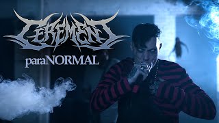 Cerement  paraNORMAL Official Video [upl. by Galen]