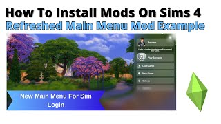 How To Install Refreshed Main Menu Mod For Sims 4  2024 [upl. by Eilarol]