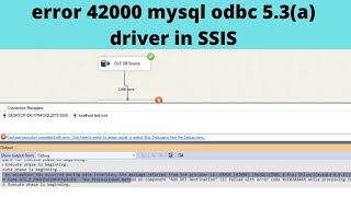 03 error 42000 mysql odbc 53a driver in SSIS  You have an error in your SQL Syntax [upl. by Wit66]