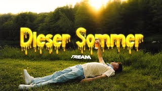 Tream  Dieser Sommer Official Video [upl. by Bazluke]