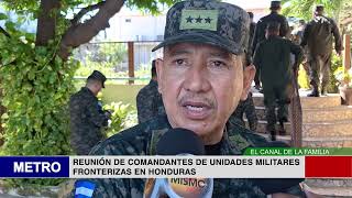 REUNIÓN DE COMANDANTES DE UNIDADES MILITARES FRONTERIZAS EN HONDURAS [upl. by Pacorro]