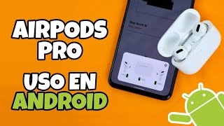 AirPods PRO uso en ANDROID configuración tips consejos apps útiles y mucho más  TecTips [upl. by Blumenfeld]