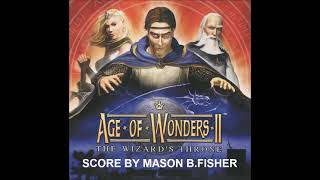 Mason B FisherAge of Wonders IIThe Wizards ThroneTrack 11Finale [upl. by Anorahs]