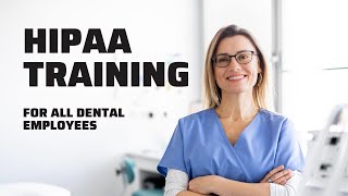 HIPAA Training For Dental Employees [upl. by Ahcsat434]