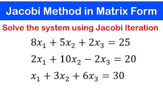 🟢06c  Jacobi Iteration Method in Matrix Form Example 1 [upl. by Bollen961]