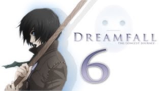 Cry Plays Dreamfall The Longest Journey P6 [upl. by Dat]