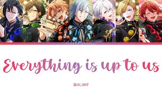 IDOLiSH7  Everything is up to us color coded lyrics [upl. by Gardie]