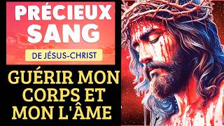 PRIÈRE POUR LA GUÉRISON PAR LE SANG DE JÉSUS ÉCOUTEZ CETTE PRIÈRE PENDANT 9 JOURS ET SOYEZ GUÉRIS [upl. by Id902]