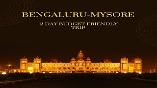 Mysore on a Budget 2Day Trip from Bengaluru  Mysore trip [upl. by Winsor847]