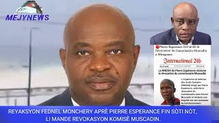 FEDNEL MONCHERY FRAPE PIERRE ESPERANCE FÒ  APRÈ NÒT RNDDH PIBLIYE LI MANDE DEMISYON MUSCADIN [upl. by Aihset685]