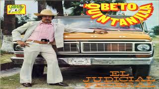 Beto Quintanilla  El Judicial Federal Disco Completo [upl. by Tedric576]