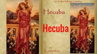 Hecuba Audiobook by Euripides  Audiobooks Youtube Free  Dramatic Audiobooks  Plays [upl. by Rhtaeh572]